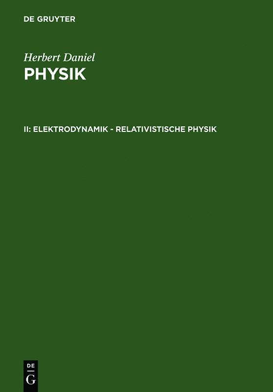 Herbert Daniel: Physik / Elektrodynamik - relativistische Physik