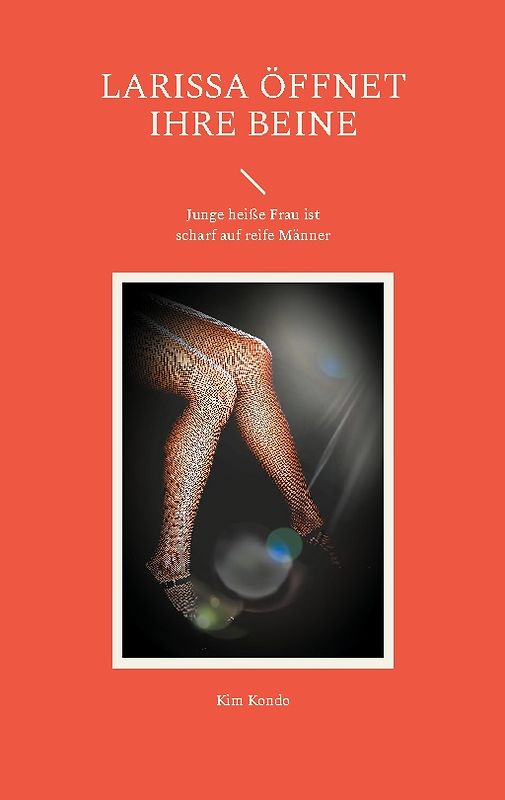 Larissa öffnet ihre Beine