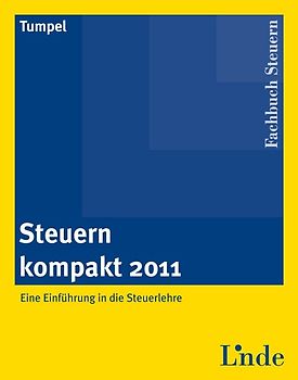 Steuern kompakt 2011. Eine Einführung in die Steuerlehre