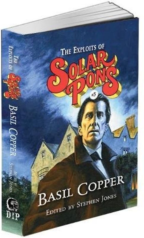 The Exploits of Solar Pons #5 (The Complete Adventures of Solar Pons, Band 5)