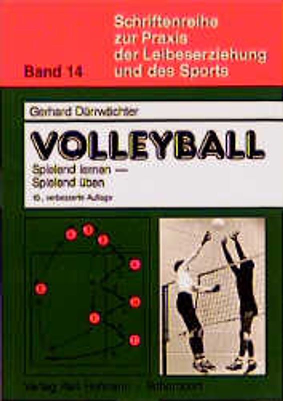 Volleyball. Spielend lernen - Spielend üben