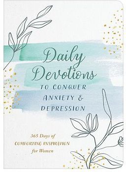 Daily Devotions to Conquer Anxiety and Depression