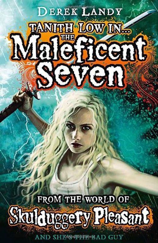 The Maleficent Seven (From the World of Skulduggery Pleasant) (Skulduggery Pleasant Novel) - Landy, Derek