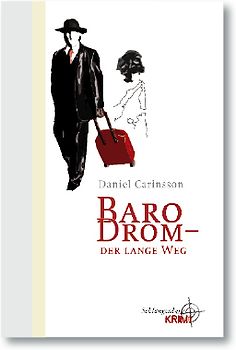 Baro Drom - Der lange Weg. Der erste Fall des Adam Wischnewski