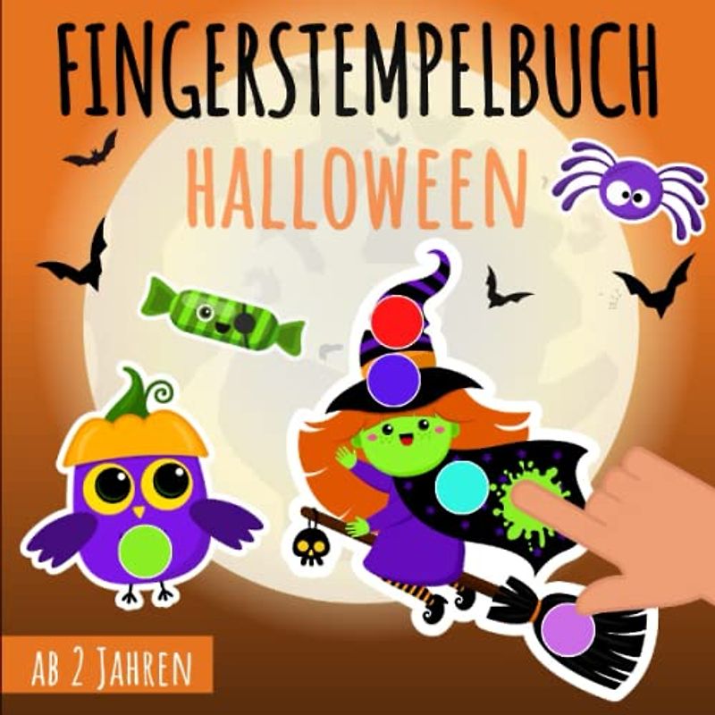 Fingerstempelbuch ab 2 Jahren - Halloween: Fingermalbuch mit 30 süße Fingerabdruck Motive zum kreativen Malen und Basteln mit deinen ... und Mädchen | mit Kürbis, Gespenster, Zombie