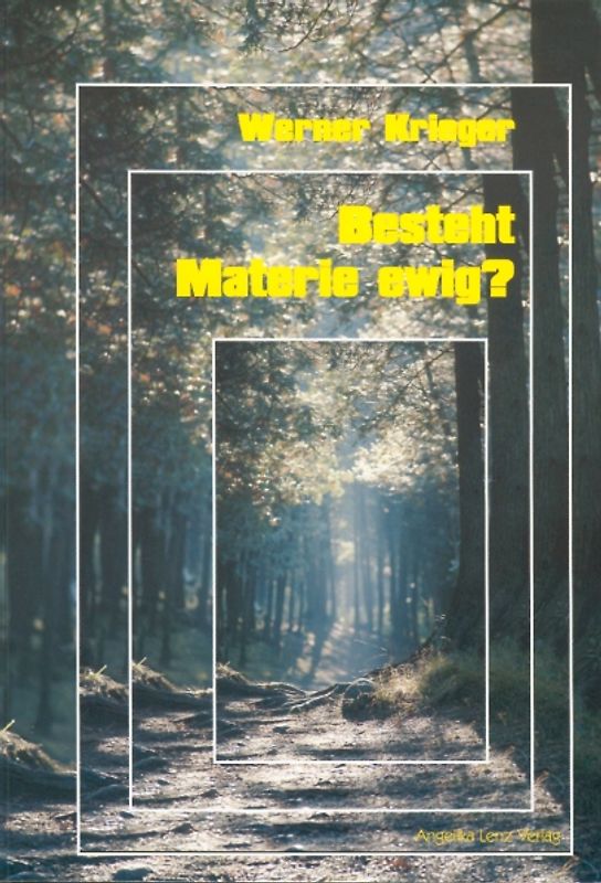 Besteht Materie ewig?