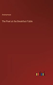 The Poet at the Breakfast-Table