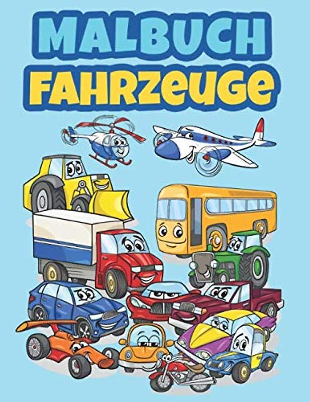 Malbuch Fahrzeuge: Malbuch für kinder ab 3-10 | Auto, Traktor, Bagger, Feuerwehr, Flugzeuge,, Polizei, Feuerwehr, Boot und mehr