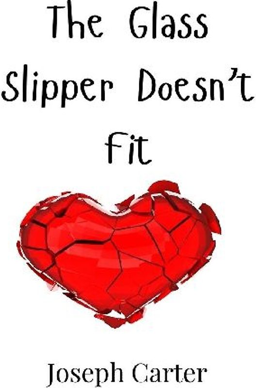 The Glass Slipper Doesn't Fit