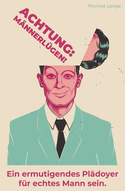 Achtung: Männerlügen!