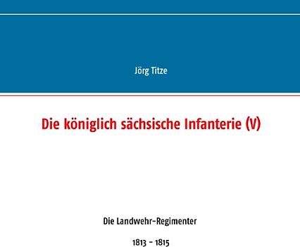 Die königlich sächsische Infanterie (V)