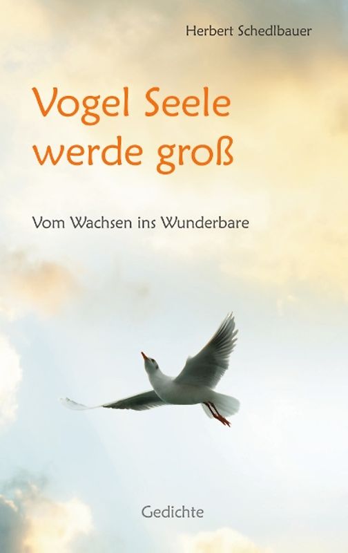 Vogel Seele werde groß