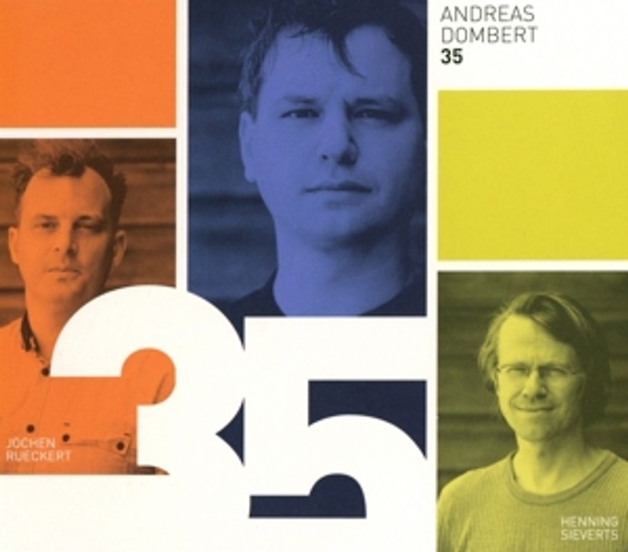 Dombert,Andreas - 35 (Feat. Henning Sieverts & Jochen Rückert)