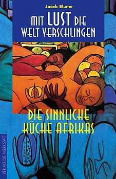 Mit Lust die Welt verschlingen