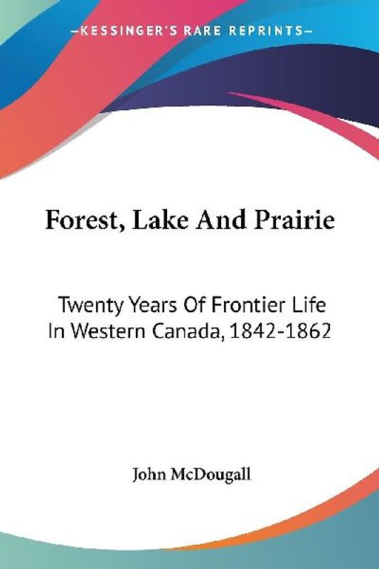 Forest, Lake And Prairie