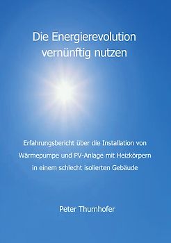 Die Energierevolution vernünftig nutzen