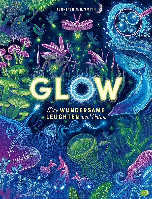 Glow – Das wundersame Leuchten der Natur