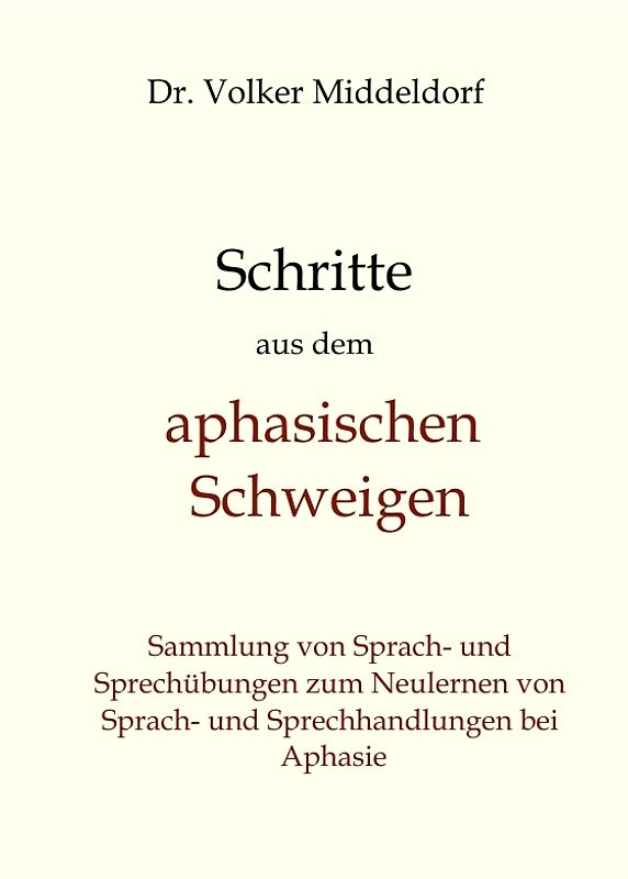 Schritte aus dem aphasischen Schweigen
