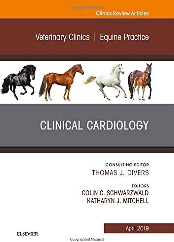 Clinical Cardiology, an Issue of Veterinary Clinics of North America: Equine Practice