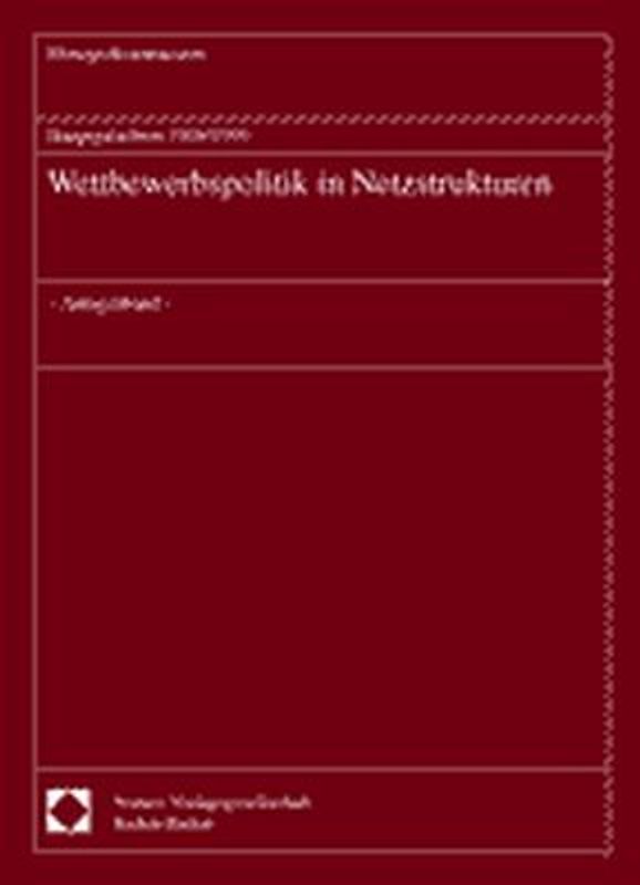 Hauptgutachten 1998/1999 - Wettbewerbspolitik in Netzstrukturen