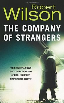 The Company of Strangers. - Robert Wilson