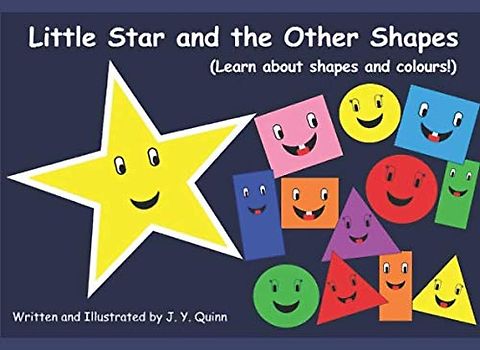 Little Star and the Other Shapes: (Learn about shapes and colours!)