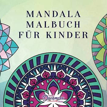 Mandala Malbuch für Kinder: Kindermalbuch mit einfachen und entspannenden Mandalas für Jungen, Mädchen und Anfänger (Malbücher Für Kinder, Band 2)