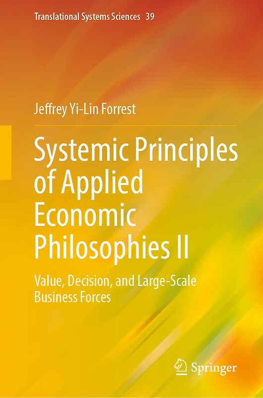 Systemic Principles of Applied Economic Philosophies II