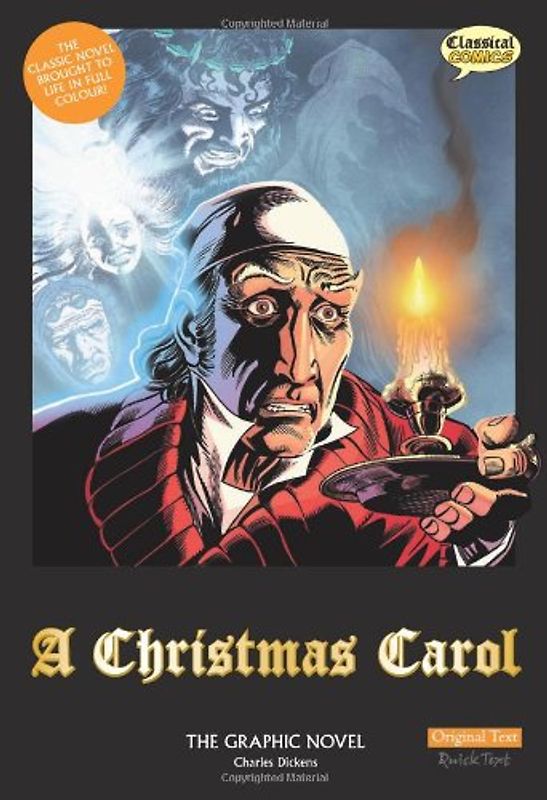 Christmas Carol Graphic Novel: The Graphic Novel: Original Text (Classical Comics) - Dickens, Charles