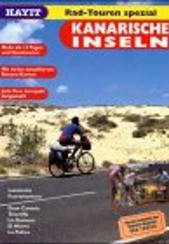 Radtouren Spezial Kanarische Inseln. Lanzarote, Fuerteventura, Gran Canaria, Teneriffa. La Gomera, El Hierro, La Palma. Mehr als 15 Tages- und Rundtouren