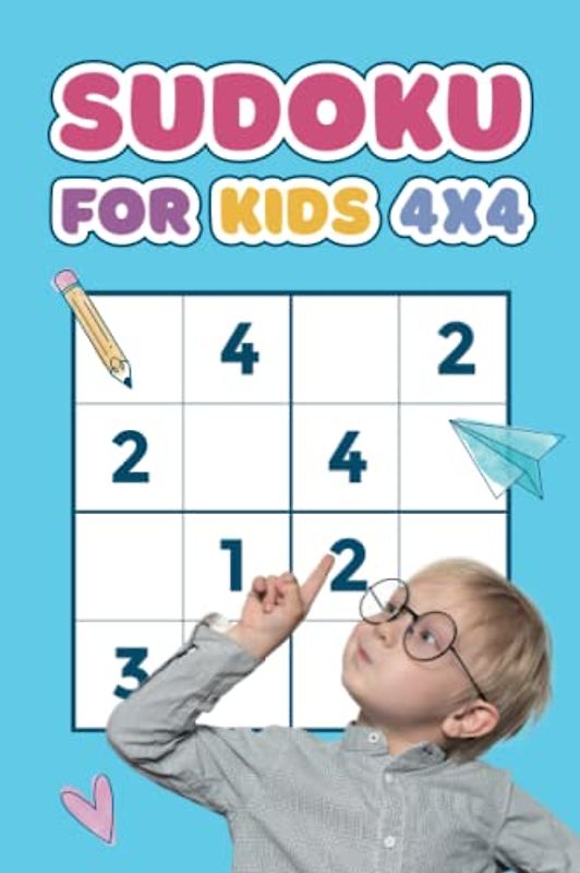 Sudoku for Kids 4x4: Logic Puzzles for Kids Age 8 to 12 (Sudoko for Kids)