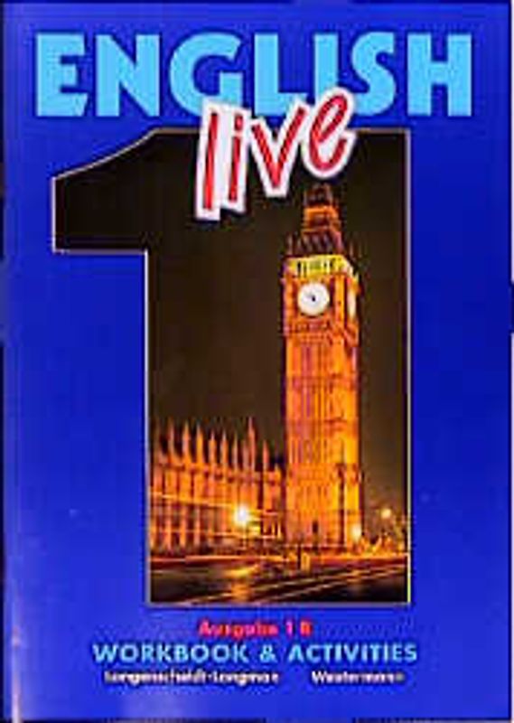 English Live. Sprachlehrwerk für die Sekundarstufe I. Ausgabe A für... / Band 1B /5. Schuljahr. Workbook