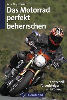 Das Motorrad perfekt beherrschen