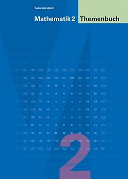 Mathematik 2 Sekundarstufe I / Themenbuch