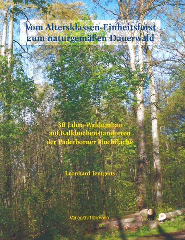 Vom Altersklassen-Einheitsforst zum naturgemäßen Dauerwald