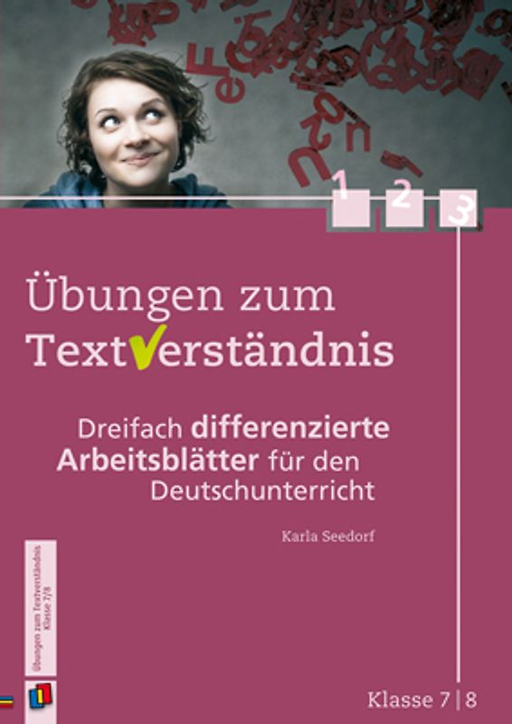 Übungen zum Textverständnis - Klasse 7/8. Dreifach differenzierte Arbeitsblätter für den Deutschunterricht