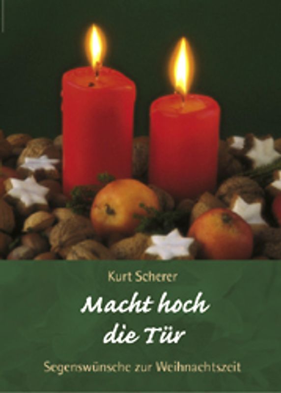 Macht hoch die Tür. Segenswünsche zur Weihnachtszeit