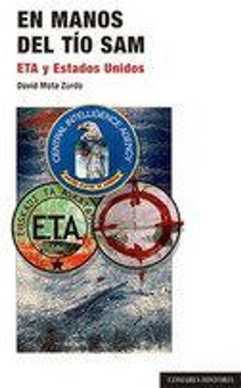 En manos del Tío Sam : ETA y Estados Unidos