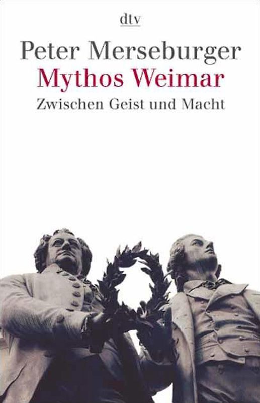 Mythos Weimar. Zwischen Geist und Macht