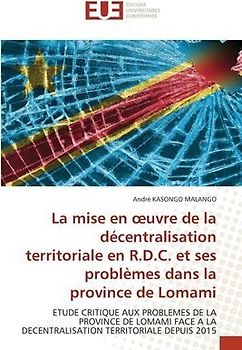La mise en ¿uvre de la décentralisation territoriale en R.D.C. et ses problèmes dans la province de Lomami