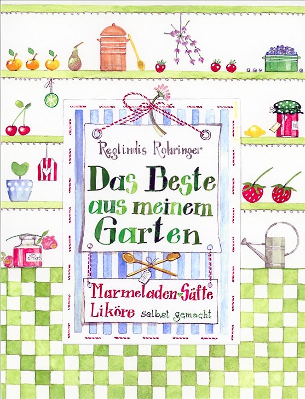 Das Beste aus meinem Garten