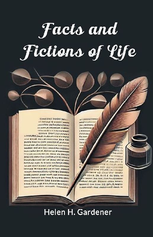 Facts and Fictions of Life
