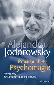 Praxisbuch der Psychomagie