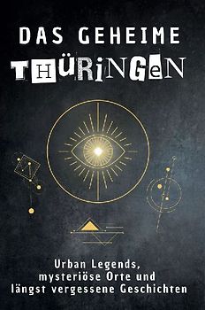 Das geheime Thüringen