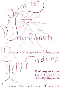 Die Quint ist der Mensch - Organologie ein Weg zur Ich-Findung. Beitrag... / Die Quint ist der Mensch/ Band 1: Das Auge