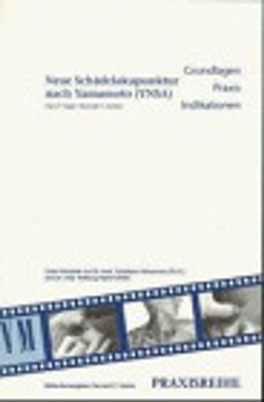 Neue Schädelakupunktur nach Yamamoto (YNSA). Grundlagen, Praxis, Indikationen