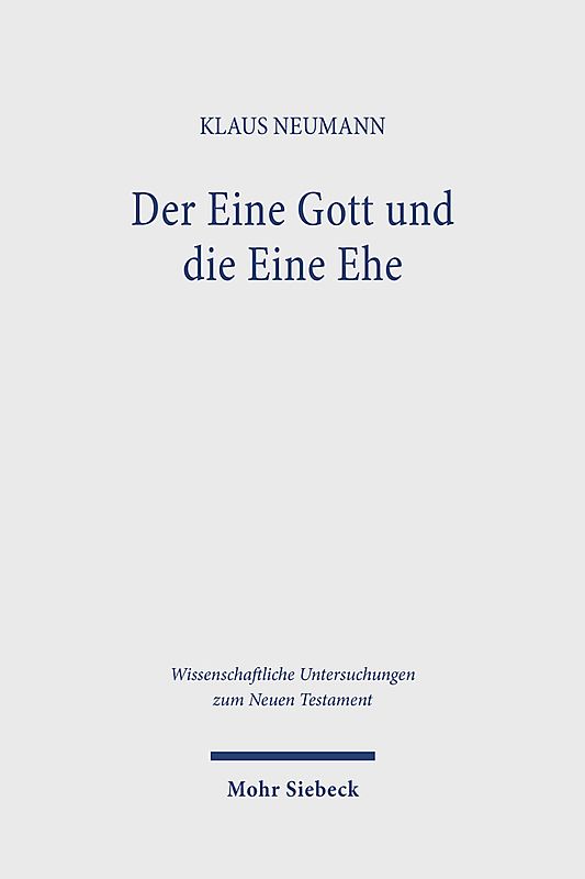 Der Eine Gott und die Eine Ehe