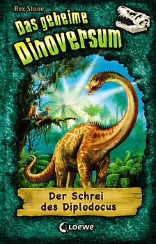 Das geheime Dinoversum (Band 9) - Der Schrei des Diplodocus