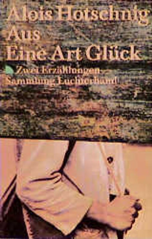 Aus. Eine Art Glück. Zwei Erzählungen