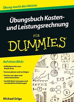 Übungsbuch Kosten- und Leistungsrechnung für Dummies